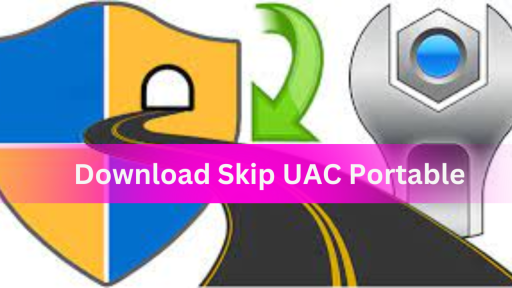 Download Skip UAC Portable