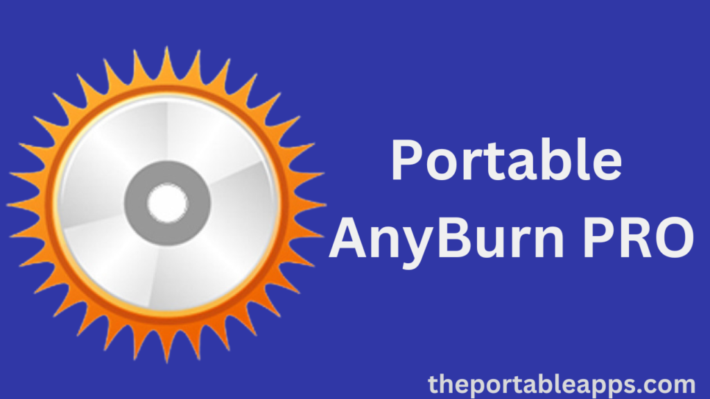 Portable AnyBurn PRO